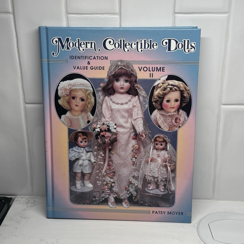 Modern Collectible Dolls Identification & Value Guide Volume II by Patsy Moyer